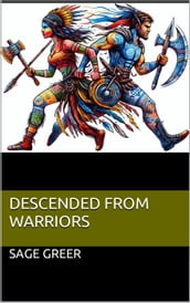 Descended from Warriors