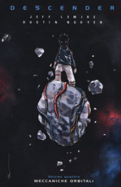 Descender. 4: Meccaniche orbitali