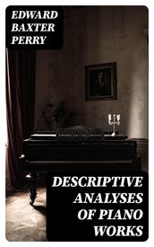 Descriptive Analyses of Piano Works