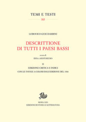 Descrittione di tutti i Paesi Bassi. 2: Edizione critica e Indici