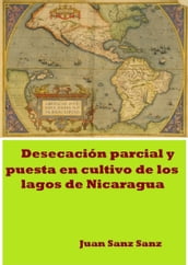 Desecación parcial y puesta en cultivo de los Lagos de Nicaragua