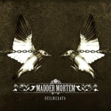 Desiderata - Madder Mortem