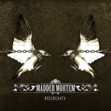 Desiderata - Madder Mortem