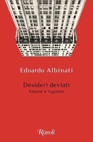 Desideri deviati - Edoardo Albinati