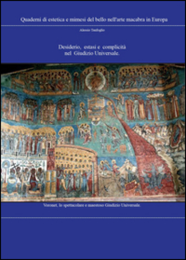 Desiderio, estasi e complicità equivalenti nel giudizio universale - Alessio Tanfoglio