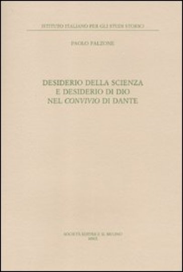 Desiderio della scienza e desiderio di Dio nel Convivio di Dante - Paolo Falzone