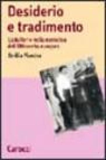 Desiderio e tradimento. L'adulterio nella narrativa dell'Ottocento europeo - Emilia Fiandra