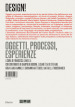 Design! Oggetti, processi, esperienze