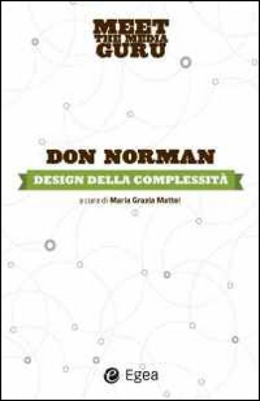 Design della complessità. Meet the media guru - Don Norman