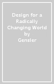 Design for a Radically Changing World