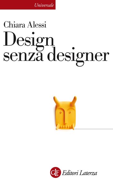 Design senza designer - Chiara Alessi