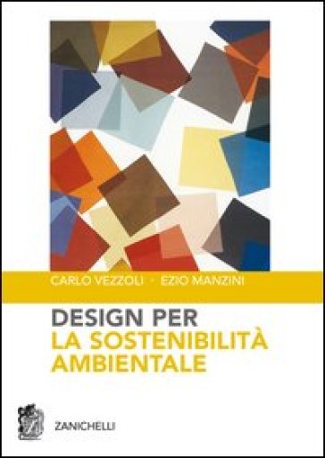 Design per la sostenibilità ambientale - Carlo Vezzoli - Ezio Manzini