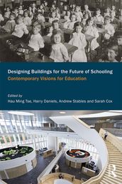 Designing Buildings for the Future of Schooling