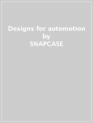 Designs for automotion - SNAPCASE