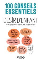 Désir d enfant - 100 conseils essentiels