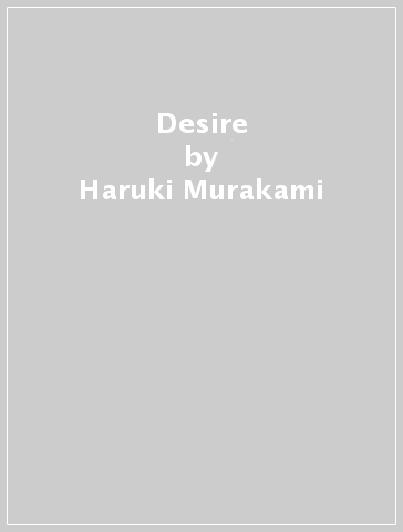 Desire - Haruki Murakami