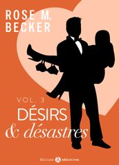 Désirs et désastres, vol. 3