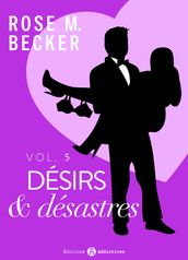 Désirs et désastres, vol. 5