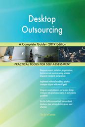Desktop Outsourcing A Complete Guide - 2019 Edition