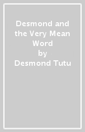 Desmond and the Very Mean Word