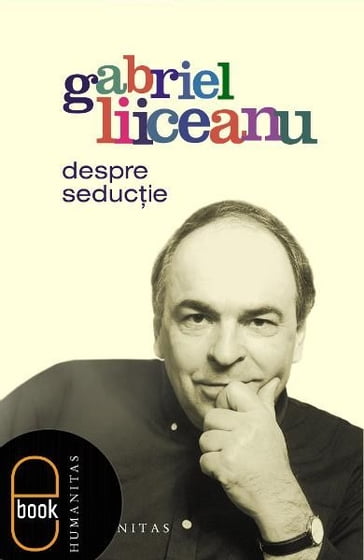 Despre seductie - Gabriel Liiceanu