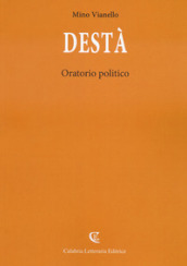 Destà. Oratorio politico