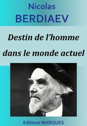 Destin de l homme dans le monde actuel