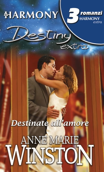 Destinate all'amore - Anne Marie Winston