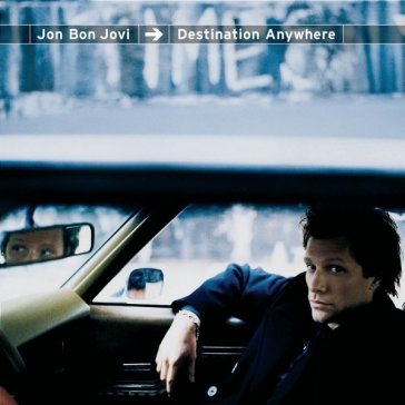 Destination anywhere - Jon Bon Jovi