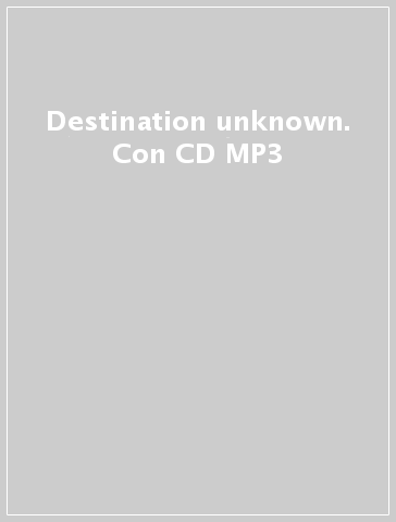 Destination unknown. Con CD MP3