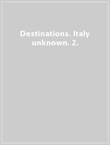 Destinations. Italy unknown. 2.