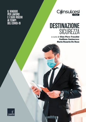 Destinazione Sicurezza - Emiliano Santacroce - Gian Piero Trasolini - Maria Rosaria De Rosa