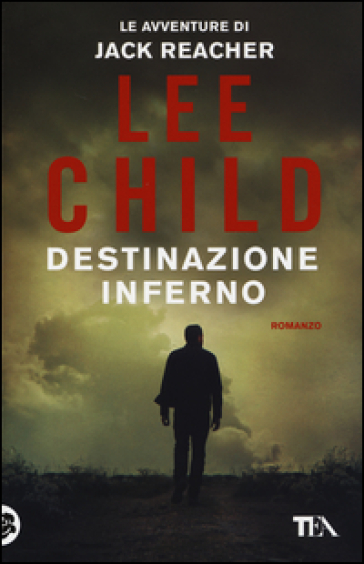 Destinazione inferno - Lee Child