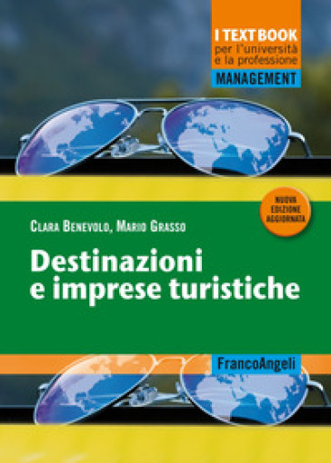 Destinazioni e imprese turistiche - Clara Benevolo - Mario Grasso