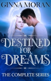 Destined for Dreams: Complete Series Box Set