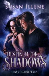 Destined for Shadows: Book 1