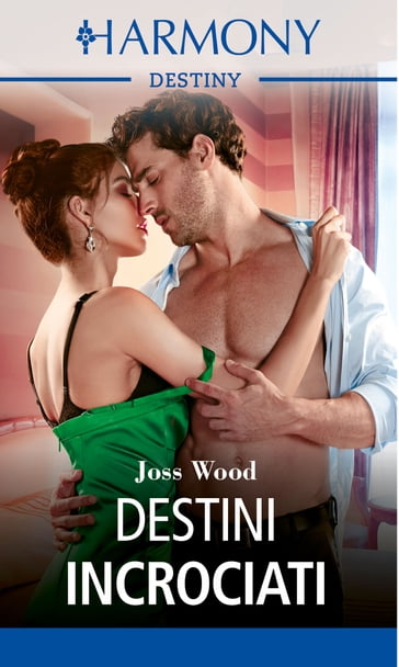 Destini incrociati - Joss Wood