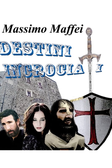 Destini incrociati - Maffei Massimo