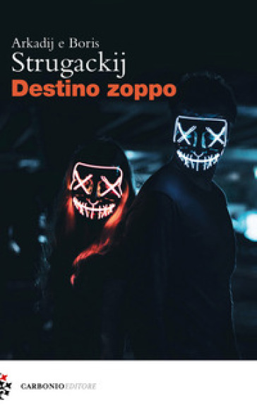 Destino zoppo - Arkadij Strugackij - Boris Strugackij