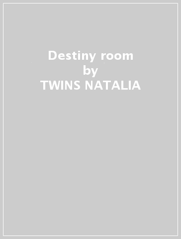 Destiny room - TWINS NATALIA