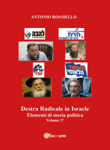 Destra radicale in Israele. Elementi di storia politica. Vol. 2 - Antonio Rossiello