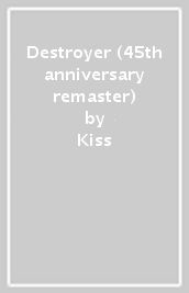Destroyer (45th anniversary remaster)