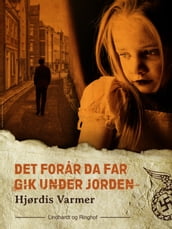 Det forar, da far gik under jorden (1. del af serie)