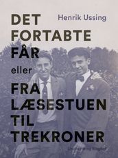 Det fortabte far eller Fra læsestuen til Trekroner