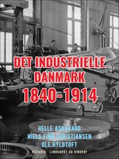 Det industrielle Danmark 1840-1914