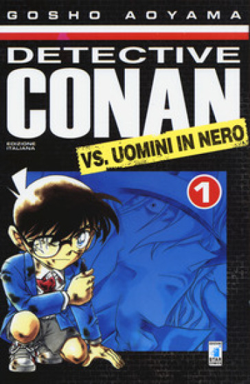 Detective Conan vs Uomini in nero. 1. - Gosho Aoyama