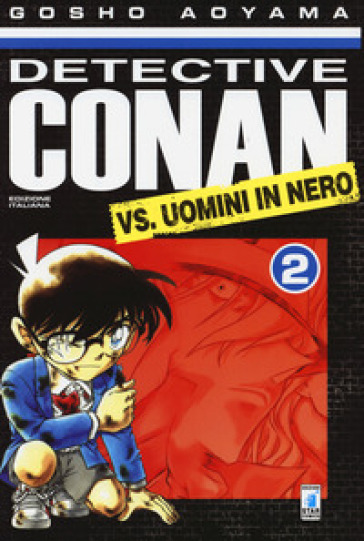 Detective Conan vs uomini in nero. 2. - Gosho Aoyama