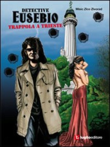 Detective Eusebio. Trappola a Trieste - Zivorad Misic