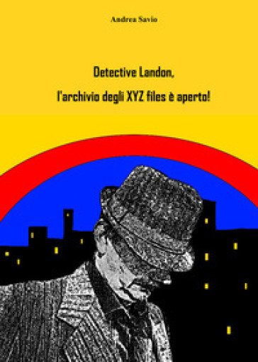 Detective Landon, l'archivio degli XYZ files è aperto! - Andrea Savio