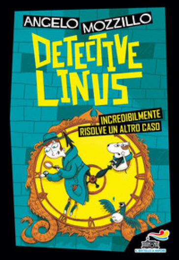 Detective Linus incredibilmente risolve un altro caso - Angelo Mozzillo